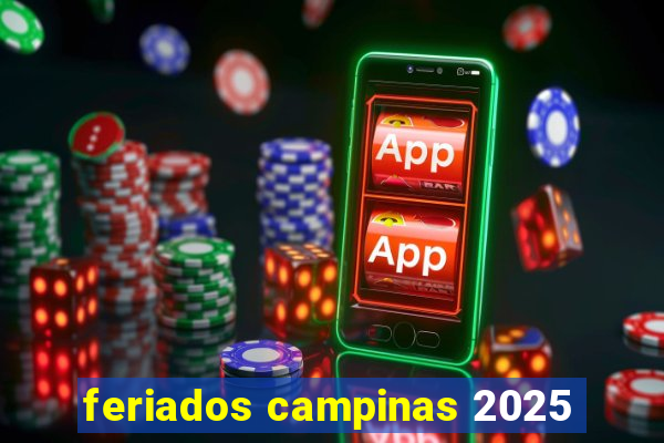 feriados campinas 2025